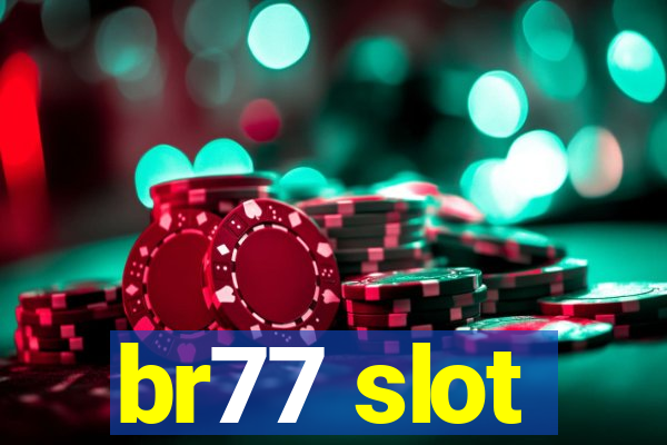 br77 slot