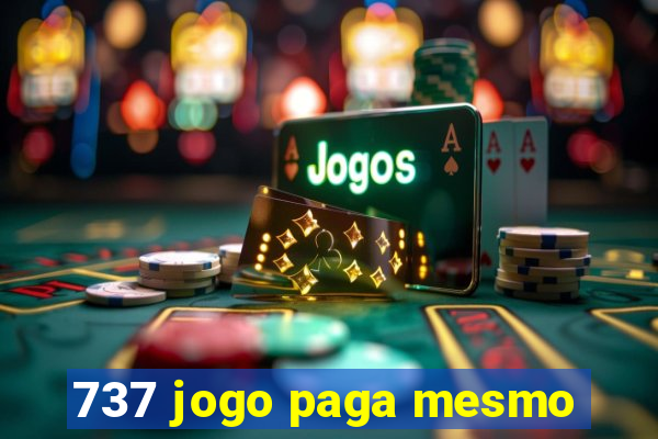 737 jogo paga mesmo