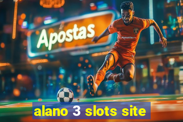 alano 3 slots site