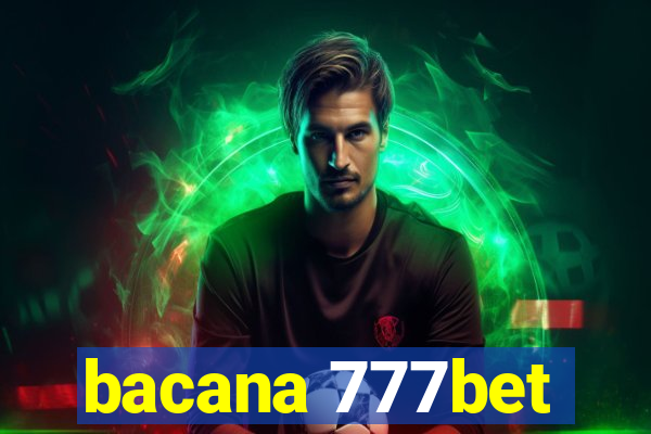 bacana 777bet