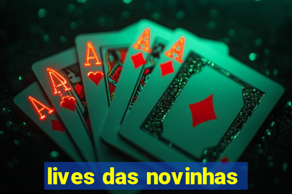 lives das novinhas