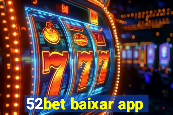 52bet baixar app