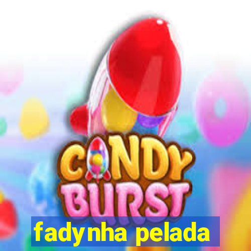 fadynha pelada