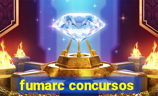 fumarc concursos