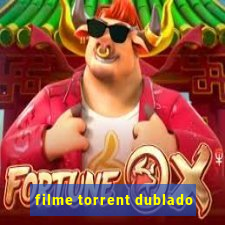 filme torrent dublado