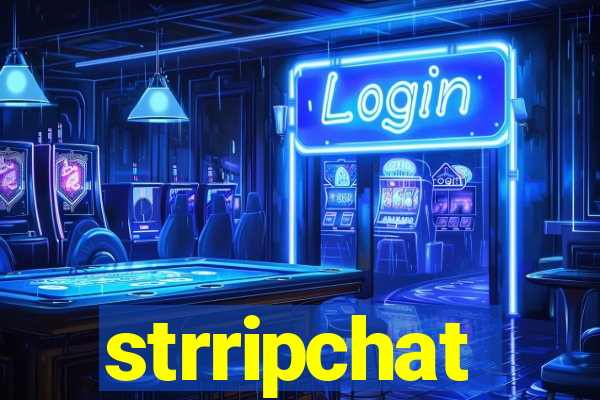 strripchat