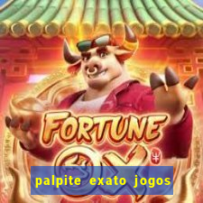 palpite exato jogos de hoje