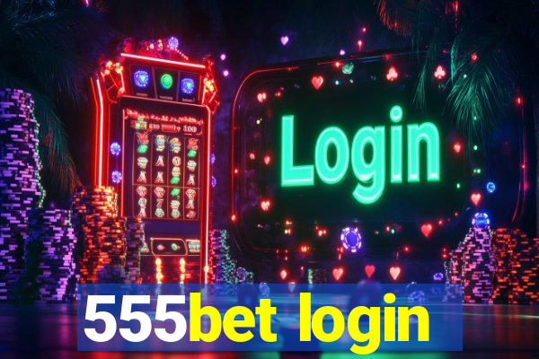 555bet login