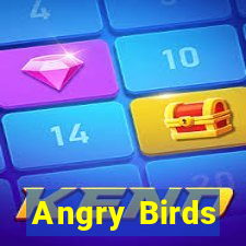 Angry Birds