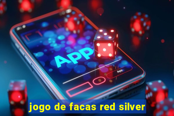 jogo de facas red silver