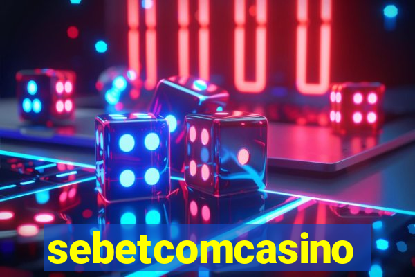 sebetcomcasino