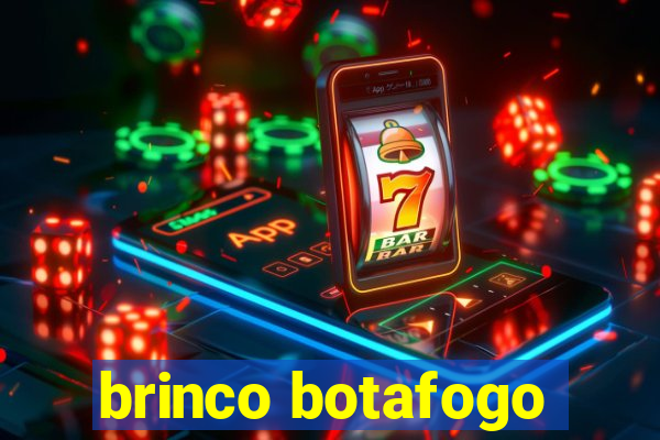 brinco botafogo