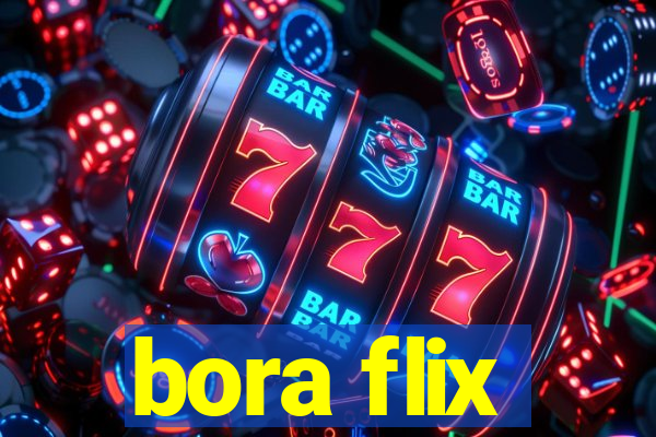 bora flix