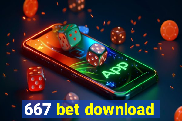 667 bet download