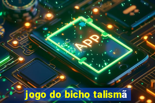 jogo do bicho talismã