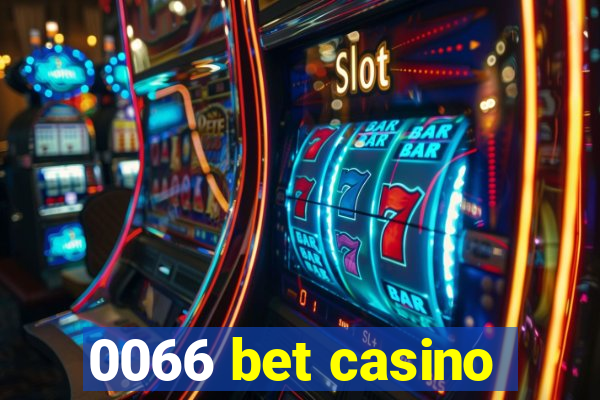 0066 bet casino