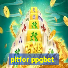 pltfor ppgbet