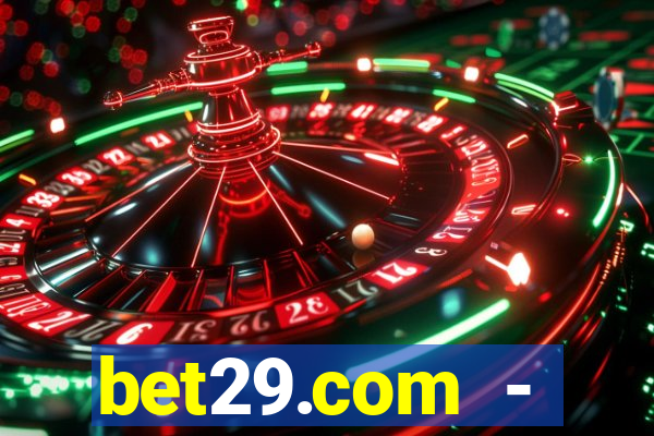 bet29.com - caça-níqueis online cassino