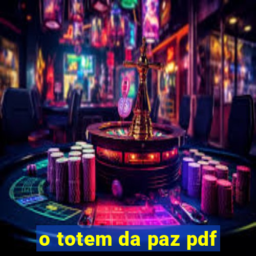 o totem da paz pdf