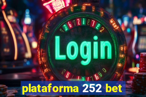 plataforma 252 bet