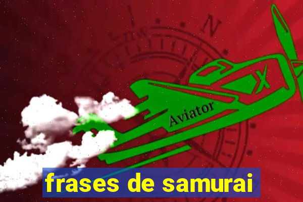 frases de samurai