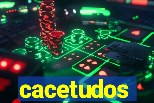 cacetudos