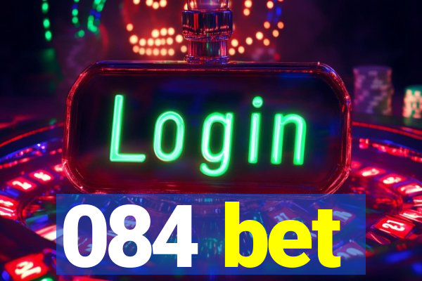 084 bet