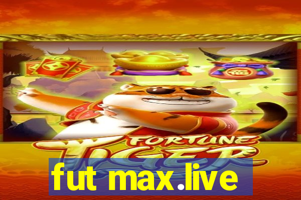 fut max.live