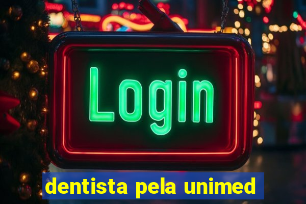 dentista pela unimed