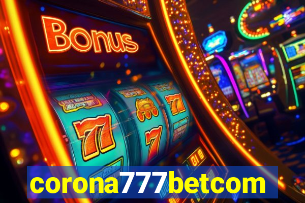 corona777betcom