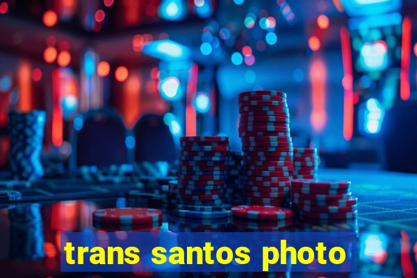 trans santos photo