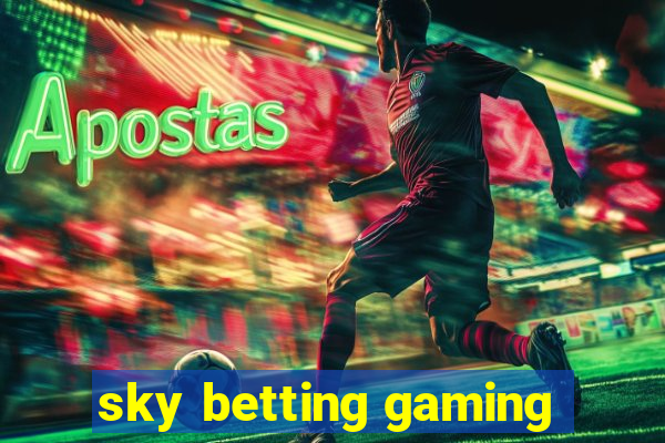 sky betting gaming