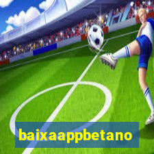 baixaappbetano