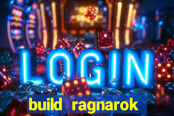 build ragnarok history reborn 1x