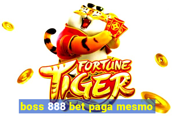 boss 888 bet paga mesmo