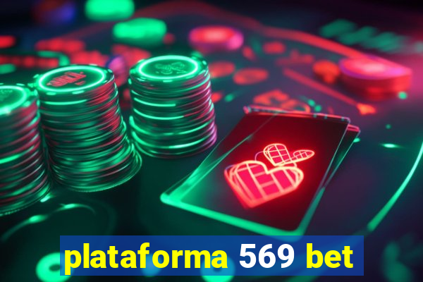 plataforma 569 bet