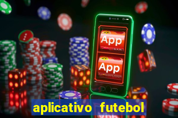 aplicativo futebol da hora 3.7