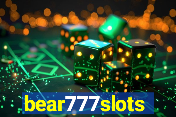 bear777slots