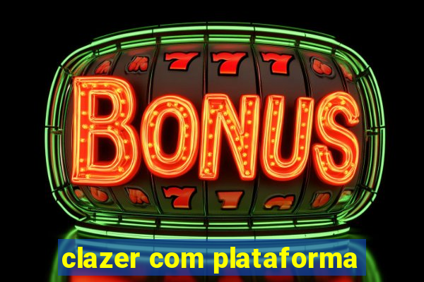 clazer com plataforma