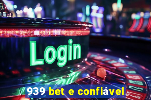 939 bet e confiável