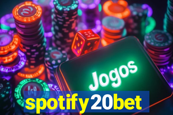 spotify20bet