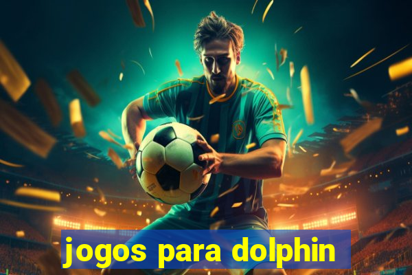 jogos para dolphin