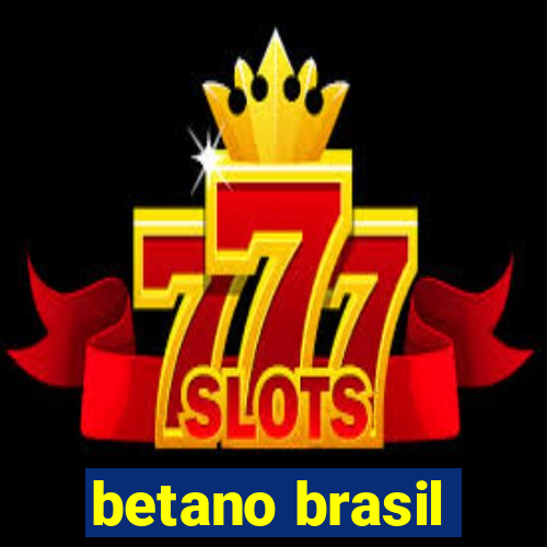 betano brasil