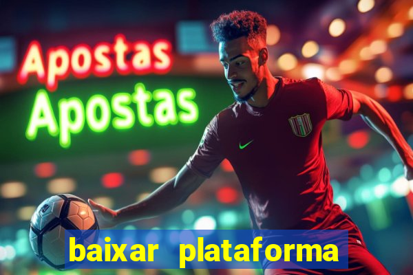 baixar plataforma nova do jogo do tigre