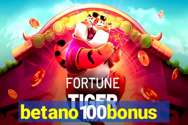 betano100bonus