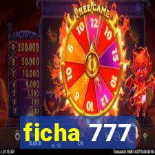 ficha 777