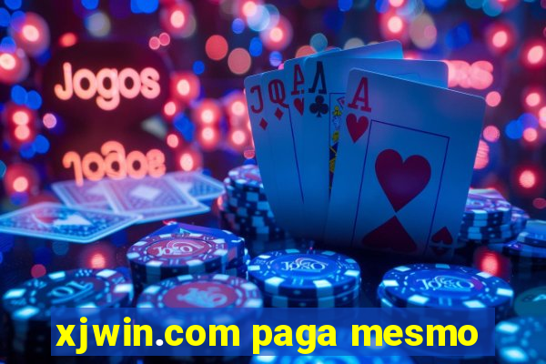 xjwin.com paga mesmo