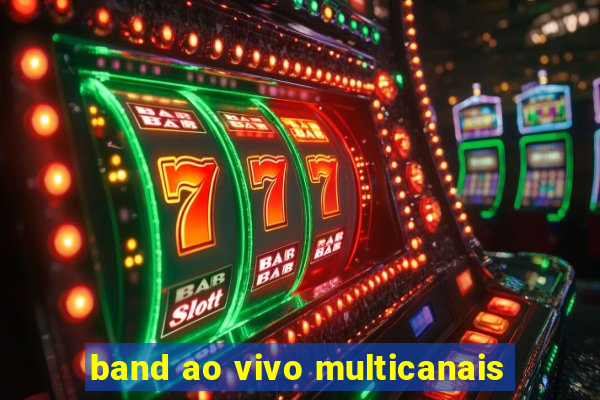 band ao vivo multicanais