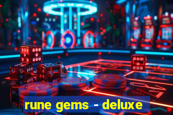 rune gems - deluxe