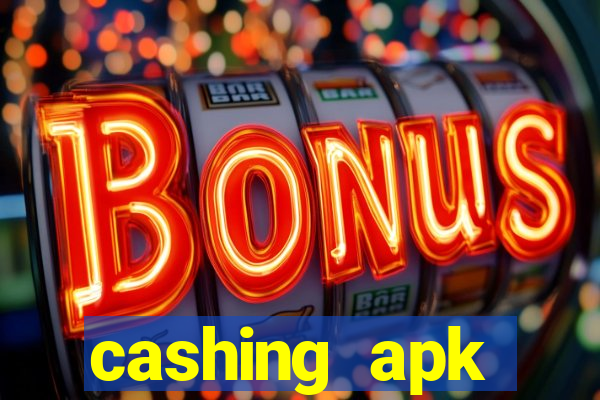 cashing apk dinheiro infinito